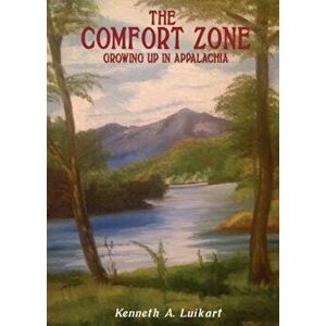 The Comfort Zone, Paperback - Kenneth a. Luikart imagine
