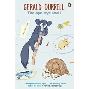 Aye-Aye and I, Paperback - Gerald Durrell imagine