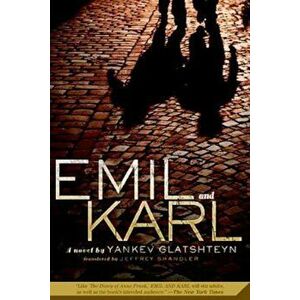 Emil and Karl, Paperback - Yankev Glatshteyn imagine