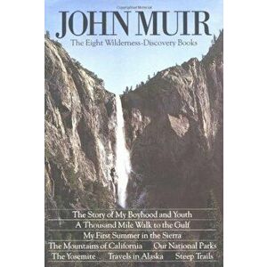 John Muir: The Eight Wilderness Discovery Books, Hardcover - John Muir imagine
