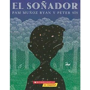 El Sonador = The Dreamer, Paperback - Pam Munoz Ryan imagine
