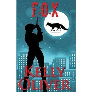 F.O.X.: A Jessica James Mystery, Paperback - Kelly Oliver imagine