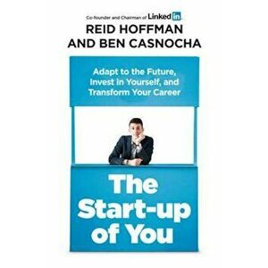 Start-up of You, Paperback - Ben Casnocha imagine