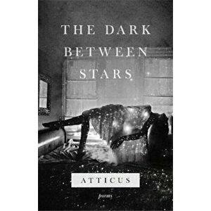 Dark Between Stars, Hardcover - Atticus Poetry imagine