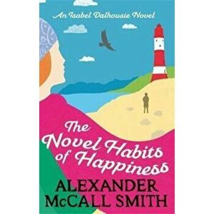 Novel Habits of Happiness, Paperback - Alexander McCall Smith imagine