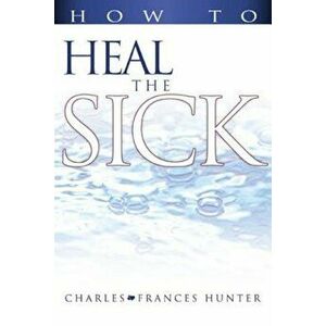 How to Heal the Sick, Paperback imagine