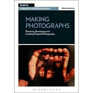 Making Photographs, Paperback - Mike Simmons imagine