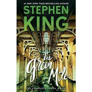 The Green Mile: The Complete Serial Novel, Paperback - Stephen King imagine