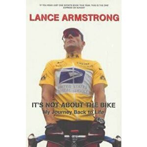 It's Not About The Bike, Paperback - Lance Armstrong imagine