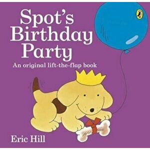 Spot's Birthday Party, Paperback - Eric Hill imagine