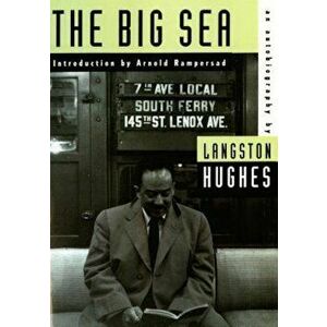The Big Sea: An Autobiography, Paperback - Langston Hughes imagine