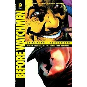 Before Watchmen: Comedian/Rorschach, Paperback - Brian Azzarello imagine