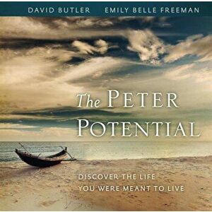 The Peter Potential: Discover the Life You Were Meant to Live, Hardcover - David Butler imagine