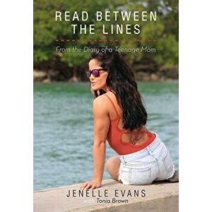 Read Between the Lines: From the Diary of a Teenage Mom, Hardcover - Jenelle Evans imagine