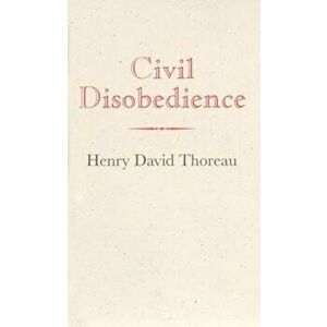 Civil Disobedience, Hardcover - Henry Thoreau imagine