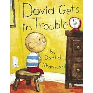 David Gets in Trouble, Hardcover - David Shannon imagine