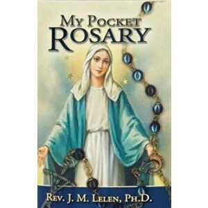 My Pocket Rosary, Paperback - J. M. Lelen imagine