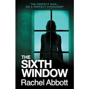 The Sixth Window, Paperback - Rachel Abbott imagine