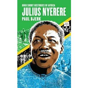 Julius Nyerere, Paperback - Paul Bjerk imagine