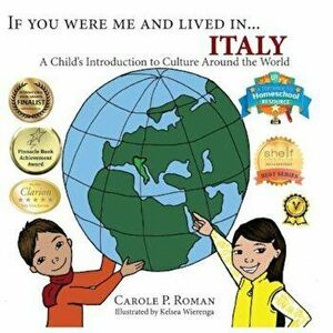 If You Were Me and Lived In... Italy: A Child's Introduction to Cultures Around the World, Paperback - Carole P. Roman imagine