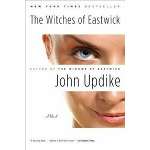 The Witches of Eastwick: A Novel, Paperback - John Updike imagine