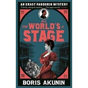 All The World's A Stage, Paperback - Boris Akunin imagine