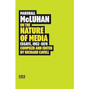 Marshall McLuhan: On the Nature of Media: Essays, 1952 - 1978, Hardcover - Marshall McLuhan imagine