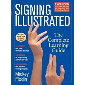Signing Illustrated: The Complete Learning Guide, Paperback - Mickey Flodin imagine