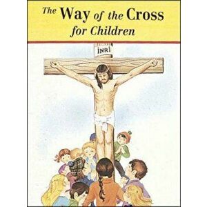 The Way of the Cross for Children, Paperback - Catholic imagine