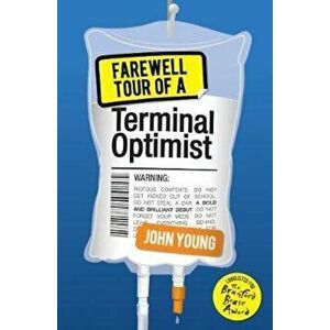Farewell Tour of a Terminal Optimist, Paperback - John Young imagine