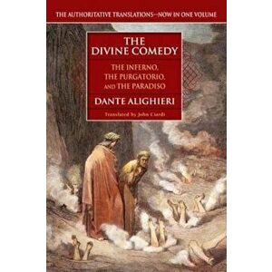 The Divine Comedy: The Inferno, the Purgatorio, the Paradiso, Paperback - Dante Alighieri imagine