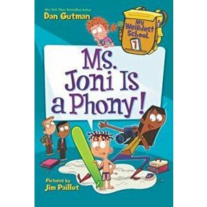 My Weirdest School '7: Ms. Joni Is a Phony!, Paperback - Dan Gutman imagine