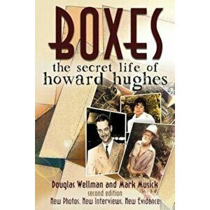 Boxes: The Secret Life of Howard Hughes, Paperback - Douglas Wellman imagine