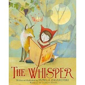 The Whisper, Hardcover - Pamela Zagarenski imagine