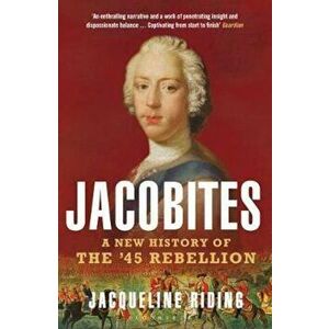 Jacobites, Paperback - Jacqueline Riding imagine