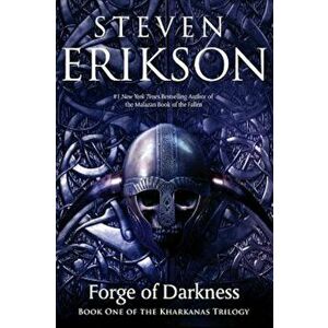 Forge of Darkness, Paperback - Steven Erikson imagine