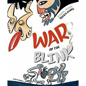 War of the Blink, Hardcover - Michael Nicoll Yahgulanaas imagine