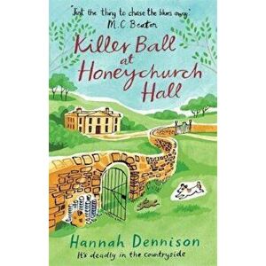 Killer Ball at Honeychurch Hall, Paperback - Hannah Dennison imagine