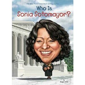 Who Is Sonia Sotomayor', Paperback - Megan Stine imagine