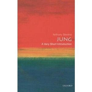 Jung: A Very Short Introduction, Paperback - Anthony Stevens imagine
