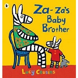 Za-za's Baby Brother, Paperback - Lucy Cousins imagine