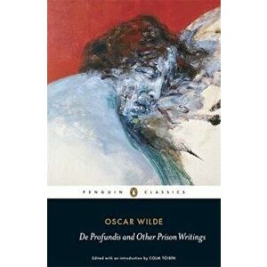 De Profundis and Other Prison Writings, Paperback - Oscar Wilde imagine