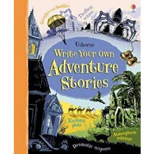 Write Your Own Adventure Stories, Paperback - Paul Dowswell imagine