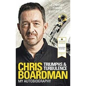 Triumphs and Turbulence, Paperback - Chris Boardman imagine