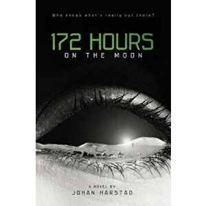 172 Hours on the Moon, Hardcover - Johan Harstad imagine