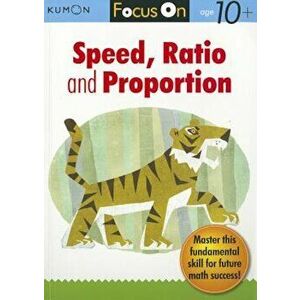 Focus on Speed, Ratio and Proportion, Paperback - Kumon Publishing imagine