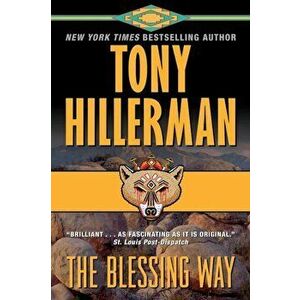 The Blessing Way: A Leaphorn & Chee Novel, Paperback - Tony Hillerman imagine