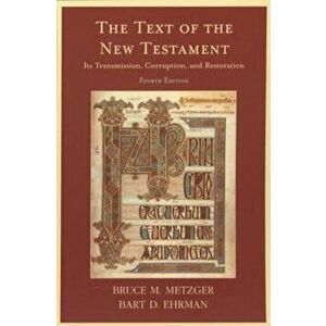 The Text of the New Testament: Its Transmission, Corruption, and Restoration, Paperback - Bruce M. Metzger imagine