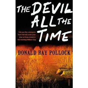Devil All the Time, Paperback - Donald Ray Pollock imagine