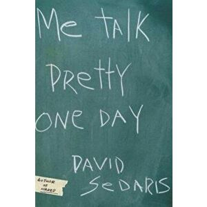 Me Talk Pretty One Day, Hardcover - David Sedaris imagine